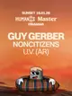 MASTER x SOMOS HUMANOS Pres. Guy Gerber, Noncitizens, U.V. (AR)