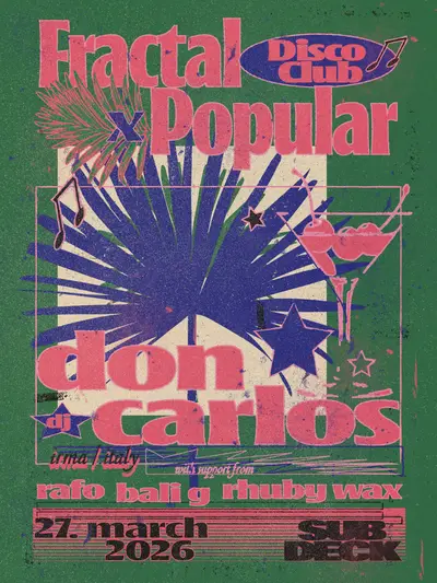 Fractal Disco Club x Popular: Don Carlos Fractal Disco Club x Popular: Don Carlos - EDM event at Subdeck in Bratislava
