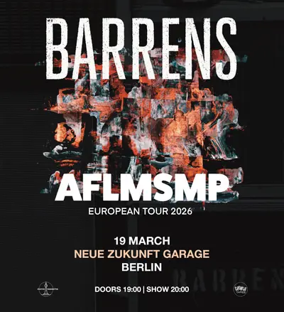 Barrens (SE) + AFLMSMP (RO) — live in Berlin - EDM event at Neue Zukunft in Berlin