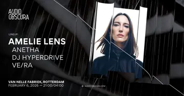 Audio Obscura x Amelie Lens at Van Nelle Fabriek Audio Obscura x Amelie Lens at Van Nelle Fabriek