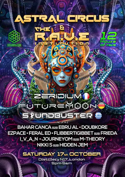 Astral Circus vs The R.A.V.E. Institution - EDM event at Distillery N17 in London