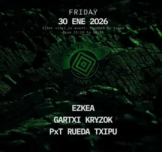 FIRST VINYL_ES EVENT: EZKEA, GARTXI KRYZOK, PxT, RUEDA, TXIPU at Hangar48 Club