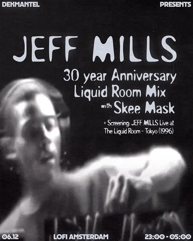Dekmantel presents Jeff Mills: 30 Year Anniversary Liquid Room Mix