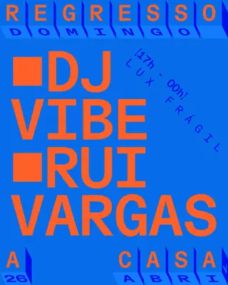 Regresso a Casa: DJ Vibe & Rui Vargas at Lux Fragil
