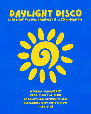 Daylight Disco with Mark Hanson, Fairhurst & Toby Williams at Colwyn Bay Community Hwb & Foodbank