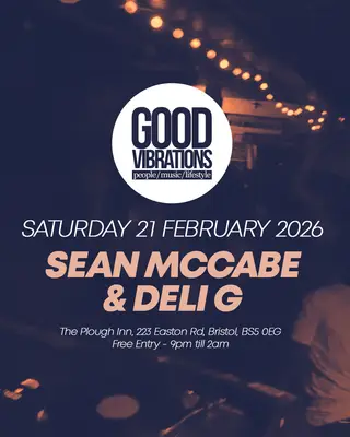 Good Vibrations with Sean McCabe & Deli G at The Plough Good Vibrations with Sean McCabe & Deli G at The Plough