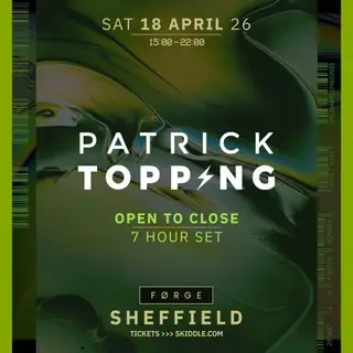 Patrick Topping (Open to Close) 7 Hour Set at FORGE