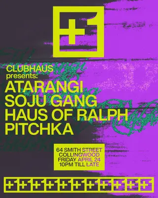 CLUBHAUS at +1 (ATARANGI, Soju Gang, Haus of Ralph, Pitchka) at New Guernica