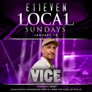 Vice at E11EVEN at E11EVEN MIAMI