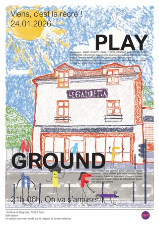 PLAY GROUND at Le Gambetta Club