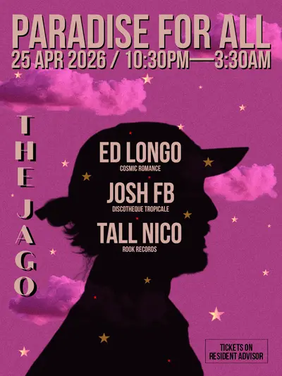 Paradise For All Paradise For All - EDM event at The Jago in London