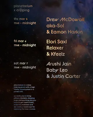 Planetarium X Dripping Night Two: Elori Saxl, Relaxer and Kfeelz at TBA - Private Loft