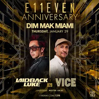 Laidback Luke B2B Vice at E11EVEN at E11EVEN MIAMI