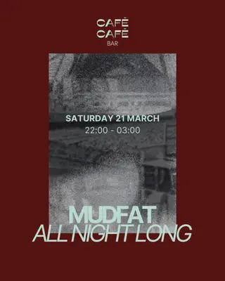 Mudfat All Night Long at Café Café Bar Amsterdam