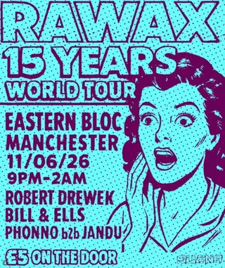 RAWAX 15 years world tour at Eastern Bloc Records