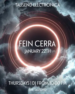 Tausend ELECTRONICA - Fein Cerra at Tausend Tausend ELECTRONICA - Fein Cerra at Tausend