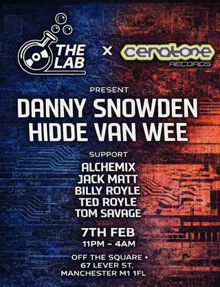 The Lab x Ceratone presents : Danny Snowden & Hidde Wan Wee at Off The Square