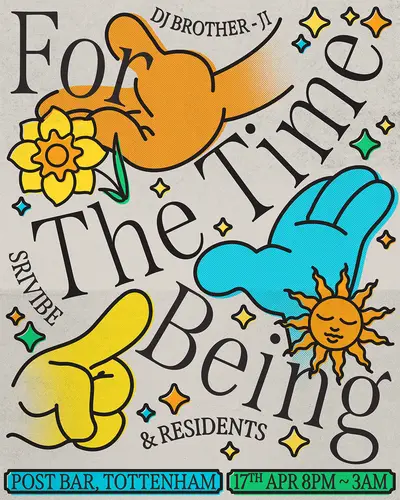 For The Time Being For The Time Being - EDM event at The Post Bar Tottenham in London