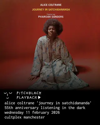 Pitchblack Playback: Alice Coltrane 'Journey To Satchidananda' (55th Anniversary) at Cultplex Pitchblack Playback: Alice Coltrane 'Journey To Satchidananda' (55th Anniversary) at Cultplex