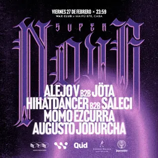 SUPERNOVA with Augusto Jodurcha, HIHATDANCER, SALECI & más at TBA - Wax Club