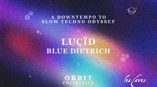 A Downtempo Odyssey W. Luçïd & Blue Dietrich at Les Caves Saint-Sabin