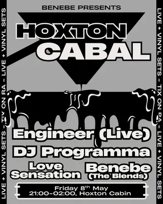 Hoxton Cabal: Engineer (Live), DJ Programma, Love Sensation, Benebe at Hoxton Cabin