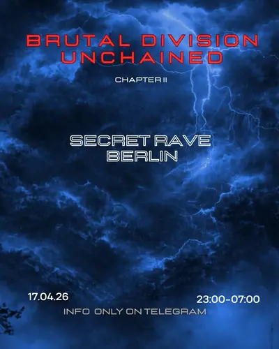 Brutal Division Unchained: Chapter II - EDM event at TBA - Private Club in Berlin