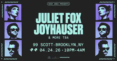 Juliet Fox x Joyhauser at 99 Scott Juliet Fox x Joyhauser at 99 Scott - EDM event at 99 Scott Ave in New York