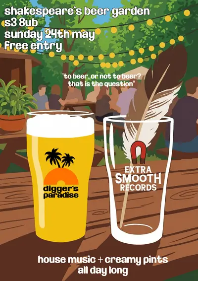 An afternoon with Digger's Paradise x Extra Smooth - EDM event at Shakespeares in Sheffield