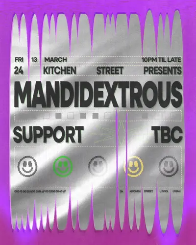 Mandidextrous - Liverpool - EDM event at 24 Kitchen Street in Paris