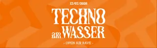 TECHNO AM WASSER³ x FLUCC AFTERSHOW - OPEN AIR RAVE 2026 at Usus am Wasser TECHNO AM WASSER³ x FLUCC AFTERSHOW - OPEN AIR RAVE 2026 at Usus am Wasser