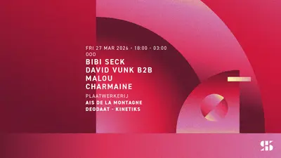 OOO - Bibi Seck - David Vunk b2b Malou - Charmaine - AIS De La Montagne - Deodaat - Kinetiks - EDM event at Het Sieraad in Amsterdam