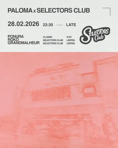 Paloma x Selectors Club - EDM event at Paloma in Berlin