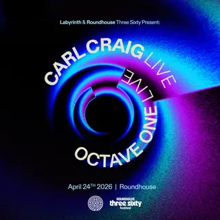 Labyrinth and Roundhouse Three Sixty present: Carl Craig Live and Octave One Live at The Roundhouse Labyrinth and Roundhouse Three Sixty present: Carl Craig Live and Octave One Live at The Roundhouse