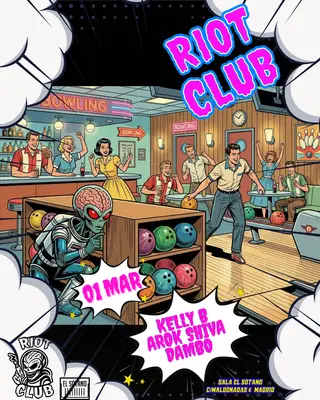 RIOT CLUB: Kelly B, Arok Shiva, Dambo at EL SÓTANO RIOT CLUB: Kelly B, Arok Shiva, Dambo at EL SÓTANO