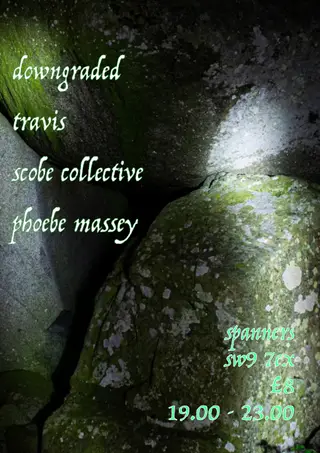 SCOBE Live 4: DOWNGRADED / TRAVIS/ SCOBE COLLECTIVE/ PHOEBE MASSEY at Spanners