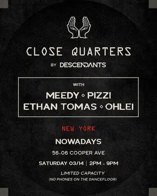 Close Quarters By DESCENDANTS at Nowadays Close Quarters By DESCENDANTS at Nowadays