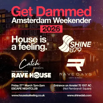 Get Dammed (House is a feeling/shine 879/Rave Days/This house is for rave Dam weekender) - EDM event at Escape in Amsterdam