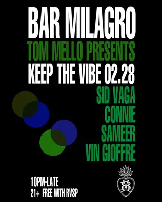 Tom Mello presents Keep The Vibe at Bar  Milagro