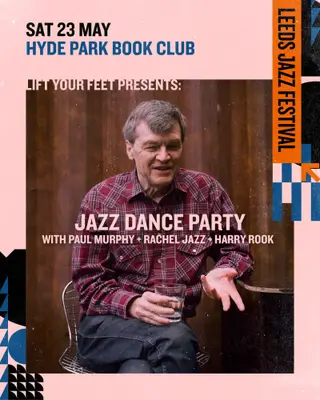 Lift Your Feet - Jazz Dance Party with Paul Murphy at Hyde Park Book Club