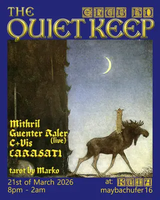 The Quiet Keep @ KWIA Berlin at . The Quiet Keep @ KWIA Berlin at .