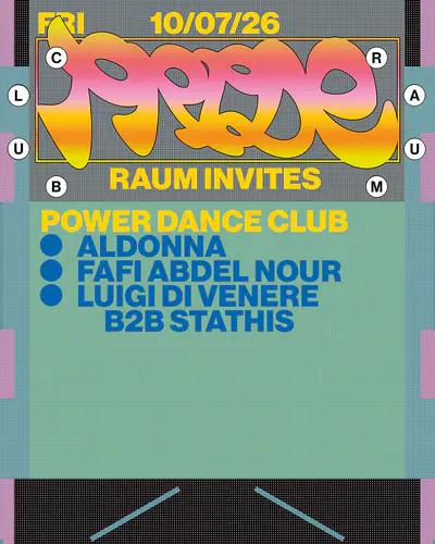 RAUM invites Power Dance Club - EDM event at CLUB RAUM in Amsterdam