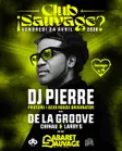 ¡Club Sauvage with DJ Pierre & De La Groove thumbnail