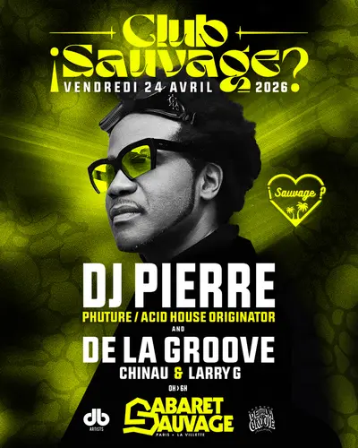 ¡Club Sauvage with DJ Pierre & De La Groove - EDM event at Cabaret Sauvage in Barcelona