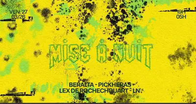 MISE À NUIT: BERALTA, Pickheras & MORE - EDM event at Panic Room in Paris