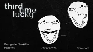 Third Time Lucky at Orangerie Neukölln