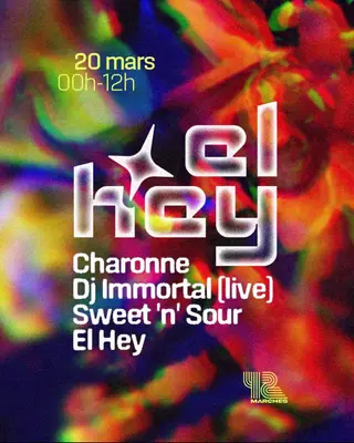 El Hey with Charonne, Dj Immortal (live) & Sweet 'n' Sour at 42 Marches El Hey with Charonne, Dj Immortal (live) & Sweet 'n' Sour at 42 Marches