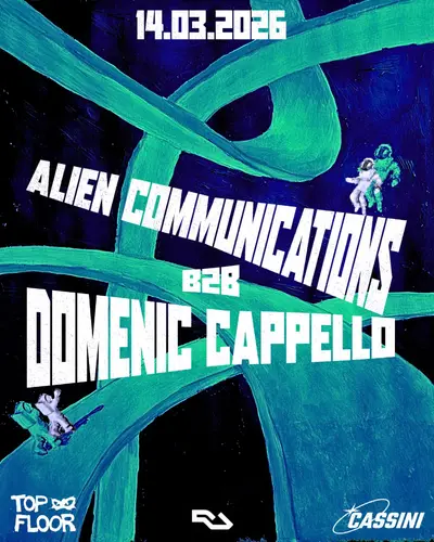 Cassini presents: Alien Communications B2B Domenic Cappello - EDM event at Top Floor in Paris