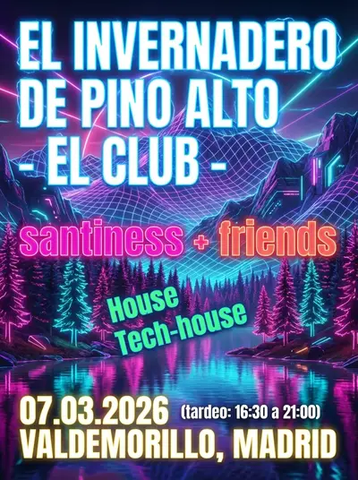 EL INVERNADERO - FIRST SATURDAYS House & Tech-House en plena naturaleza EL INVERNADERO - FIRST SATURDAYS House & Tech-House en plena naturaleza - EDM event at el Invernadero de Pino Alto in Madrid