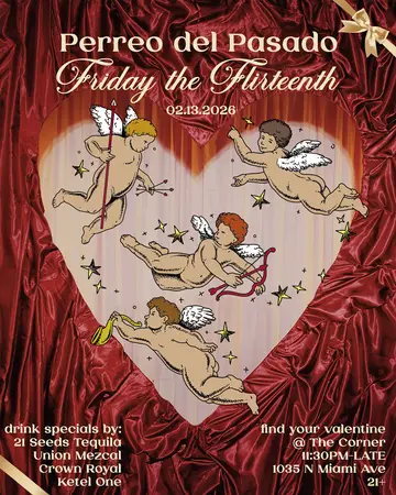 Perreo Del Pasado: Friday the Flirteenth at The Corner Perreo Del Pasado: Friday the Flirteenth at The Corner